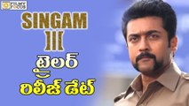 Singham - 3 Trailer Release Date Fixed Surya - Filmyfocus.com