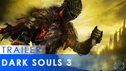 DARK SOULS Ⅲ - Dernière bande-annonce avant la sortie japonaise