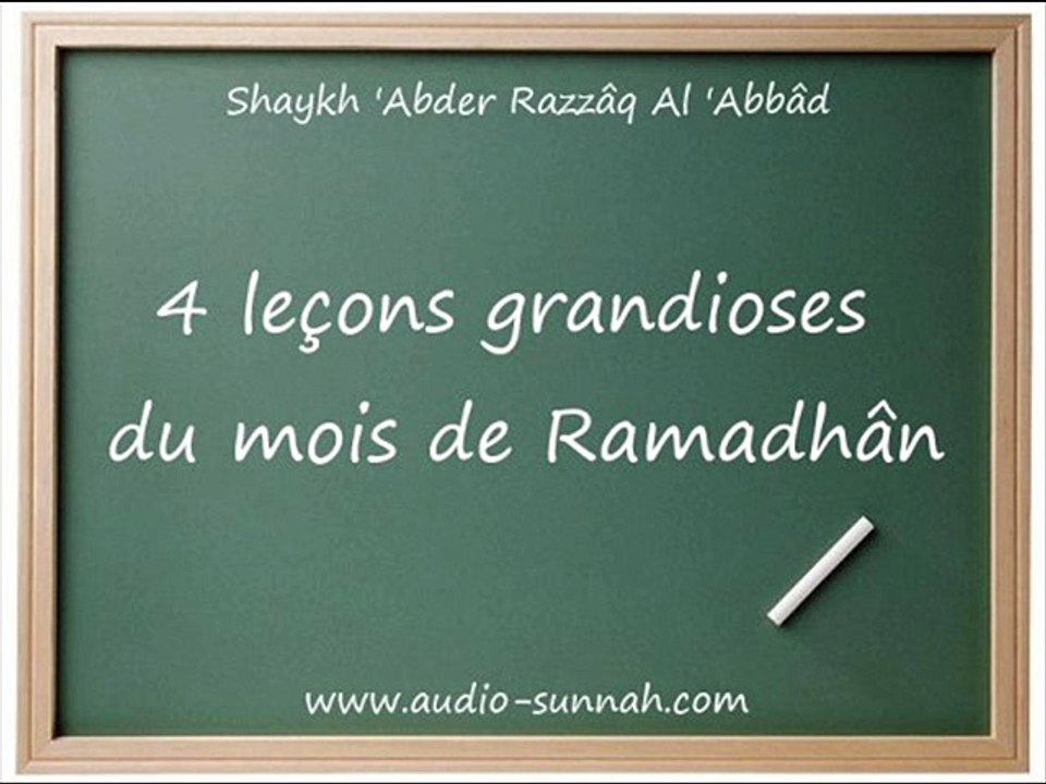 4 leçons grandioses du mois de Ramadhân