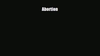 Read ‪Abortion Ebook Free