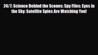 Read ‪24/7: Science Behind the Scenes: Spy Files: Eyes in the Sky: Satellite Spies Are Watching