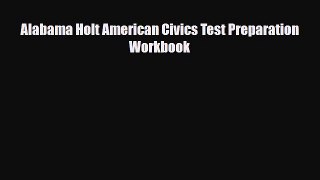 Read ‪Alabama Holt American Civics Test Preparation Workbook Ebook Free