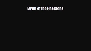 Read ‪Egypt of the Pharaohs Ebook Free