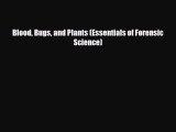 Download ‪Blood Bugs and Plants (Essentials of Forensic Science) Ebook Free