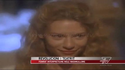 Femrat interpretojnë role mashkullore - News, Lajme - Vizion Plus