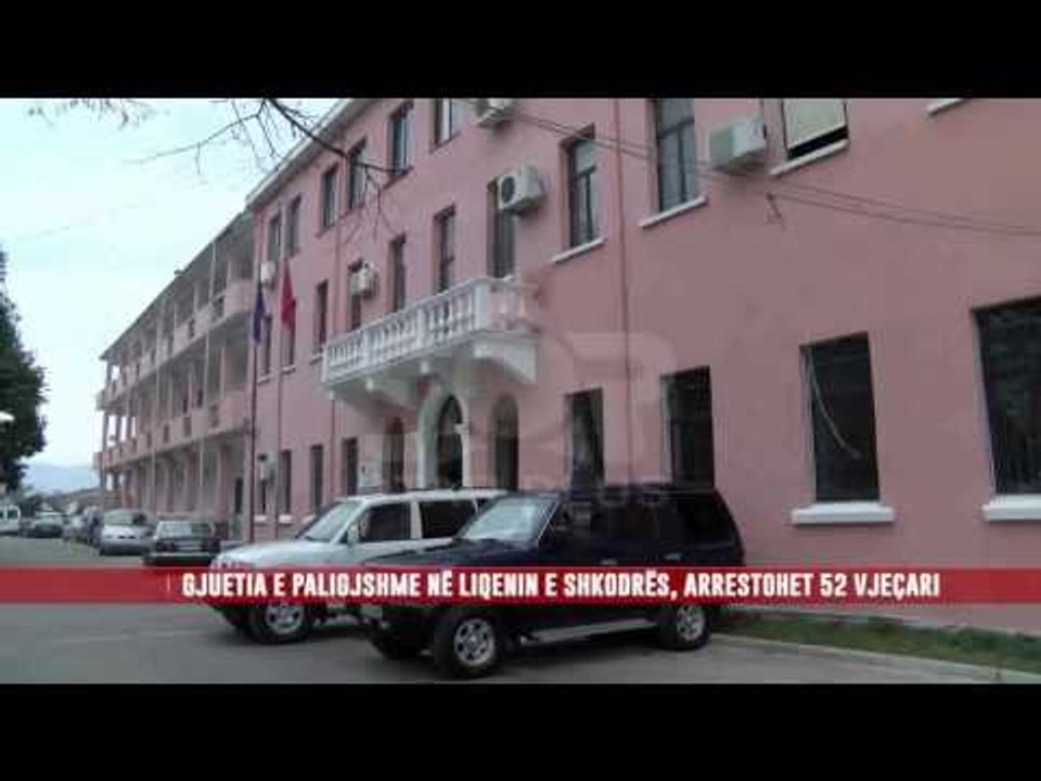 GJUETIA E PALIGJSHME NË LIQENIN E SHKODRËS, ARRESTOHET 52 VJEÇARI