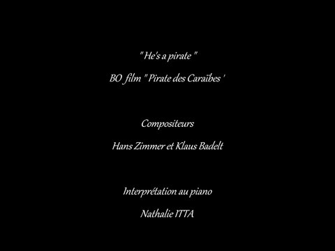 He's a Pirate de Hans Zimmer et Klaus Badelt interprété au piano par Nathalie ITTA