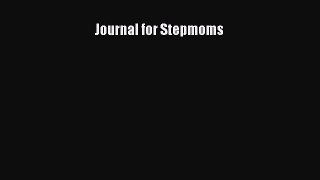 Download Journal for Stepmoms  Read Online