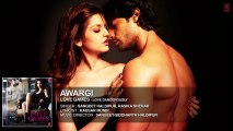 AWARGI Full Song (AUDIO) - LOVE GAMES - Gaurav Arora, Tara Alisha Berry