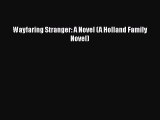 Read Wayfaring Stranger: A Novel (A Holland Family Novel) Ebook