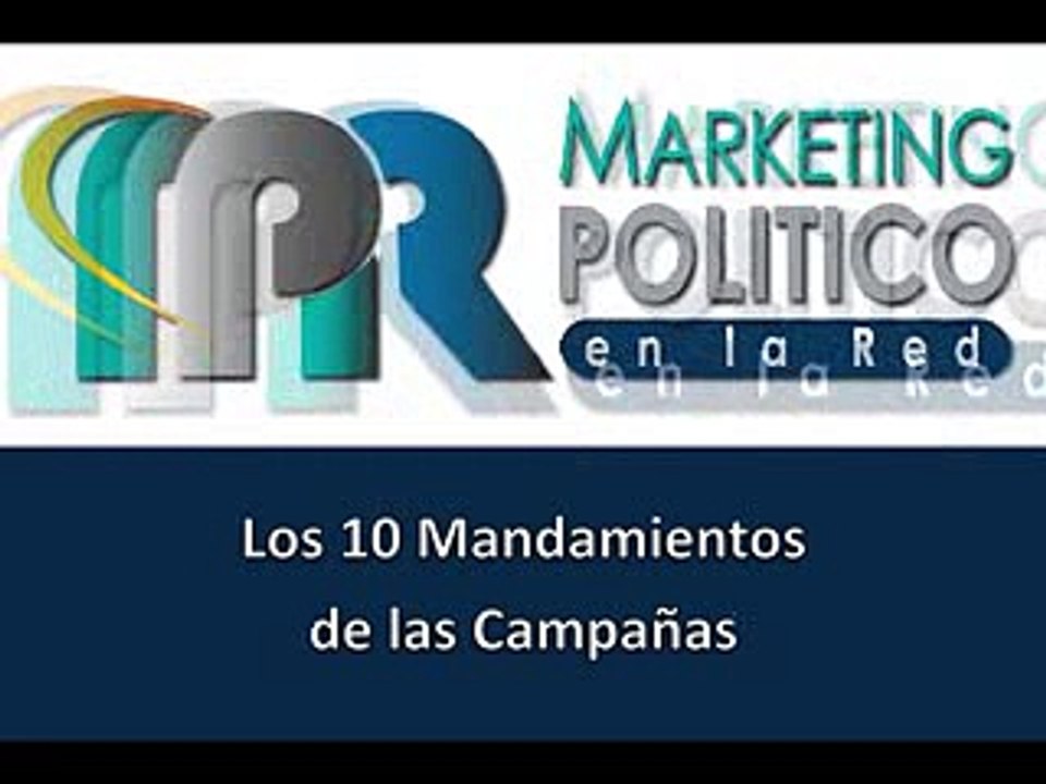 LOS 10 MANDAMIENTOS DE LAS CAMPAÑAS POLITICAS