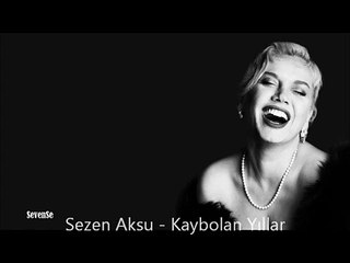 Sezen Aksu Kaybolan Yıllar