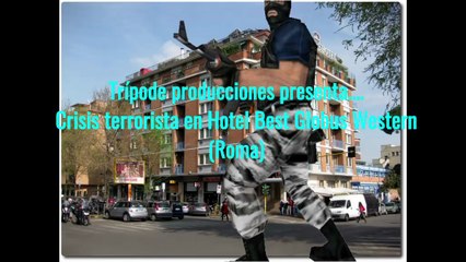 Crisis Terrorista en el Hotel Best Globus Roma