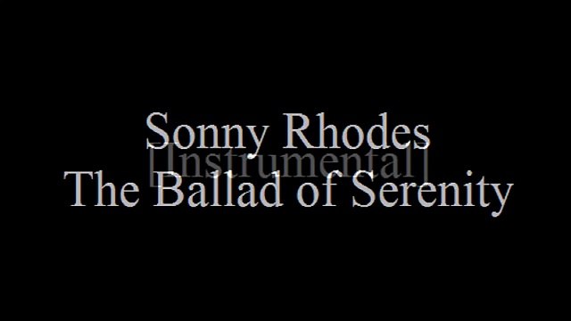 Sonny Rhodes The Ballad of Serenity with Lyrics (Firefly Opening Theme Song)