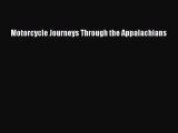 Download Motorcycle Journeys Through the Appalachians PDF Free