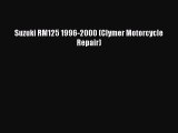 Download Suzuki RM125 1996-2000 (Clymer Motorcycle Repair) Ebook Online