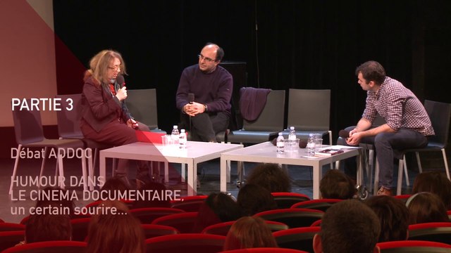 Débat ADDOC Humour dans le cinéma documentaire / Partie 3/3 - Cinéma du Réel 2016