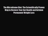 PDF The Microbiome Diet: The Scientifically Proven Way to Restore Your Gut Health and Achieve