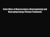 [PDF] Color Atlas of Neuroscience: Neuroanatomy and Neurophysiology (Thieme Flexibook) [Download]