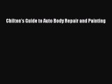 Download Chilton's Guide to Auto Body Repair and Painting PDF Online