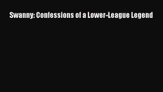 Download Swanny: Confessions of a Lower-League Legend PDF Free