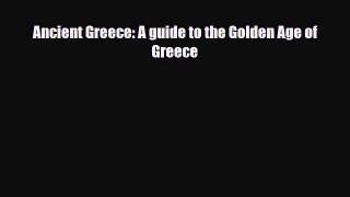 Download ‪Ancient Greece: A guide to the Golden Age of Greece PDF Online
