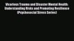 PDF Vicarious Trauma and Disaster Mental Health: Understanding Risks and Promoting Resilience