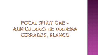 Focal Spirit One - Auriculares de diadema cerrados, blanco