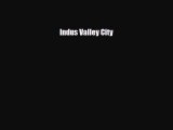 Read ‪Indus Valley City Ebook Free