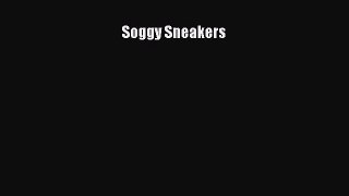 Read Soggy Sneakers Ebook Free
