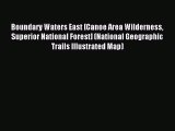 Read Boundary Waters East [Canoe Area Wilderness Superior National Forest] (National Geographic