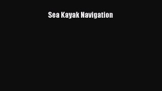 Read Sea Kayak Navigation Ebook Free