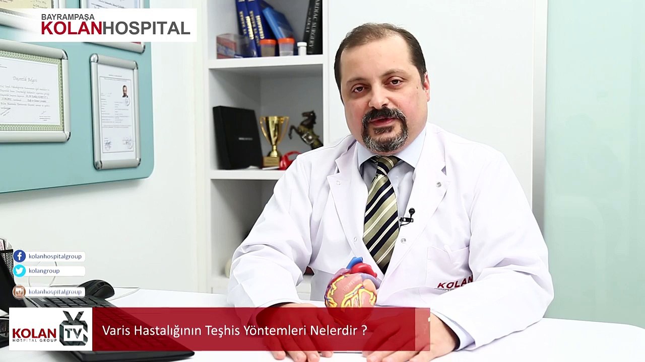 DOÇ.DR.ALİ KUBİLAY KORKUT - VARİS HASTALIĞININ TEŞHİS YÖNTEMLERİ NELERDİR