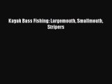 Download Kayak Bass Fishing: Largemouth Smallmouth Stripers PDF Free