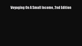 Download Voyaging On A Small Income 2nd Edition PDF Free