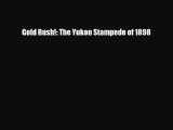 Read ‪Gold Rush!: The Yukon Stampede of 1898 Ebook Free