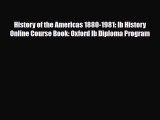 Download ‪History of the Americas 1880-1981: Ib History Online Course Book: Oxford Ib Diploma