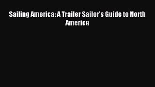 Read Sailing America: A Trailer Sailor's Guide to North America PDF Free