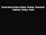 Read Pocket Book of Knots: Sailing * Boating * Household * Climbing * Fishing * Crafts Ebook