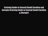 Read Cruising Guide to Coastal South Carolina and Georgia (Cruising Guide to Coastal South