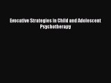 PDF Evocative Strategies in Child and Adolescent Psychotherapy Free Books