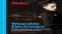 Download Make  Wearable Electronics  Design  prototype  and wear your own interactive garments