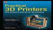 Download Practical 3D Printers  The Science and Art of 3D Printing  Technology in Action