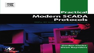 Read Practical Modern SCADA Protocols  DNP3  60870 5 and Related Systems  IDC Technology