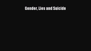 Read Gender Lies and Suicide PDF Online