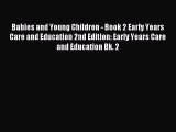 Read Babies and Young Children - Book 2 Early Years Care and Education 2nd Edition: Early Years