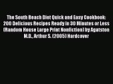 Read The South Beach Diet Quick and Easy Cookbook: 200 Delicious Recipes Ready in 30 Minutes