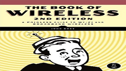 Download The Book of Wireless  A Painless Guide to Wi Fi and Broadband Wireless