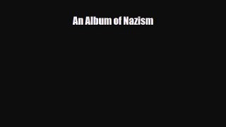 Download ‪An Album of Nazism Ebook Free