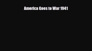 Read ‪America Goes to War 1941 Ebook Free